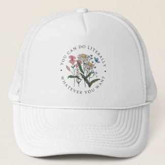 Du kannst tun, was immer du Wildblume Will Truckerkappe