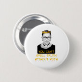 Du kannst Wahrheit nicht ohne Ruth buchstabieren Button (Vorne & Hinten)