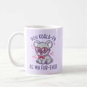 Du Koala-fizierst Mich Als Mein Fell-auf-Ewigkeit Kaffeetasse