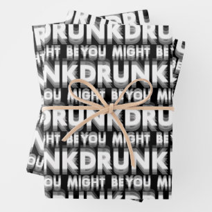 Du könntest Betrunkenen sonnigen Spaß trinken Geschenkpapier Set