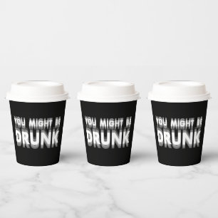 Du könntest Betrunkenen sonnigen Spaß trinken Pappbecher