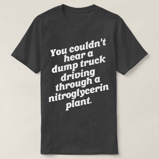 Du konntest keinen Sprungwagen hören T-Shirt (Design vorne)