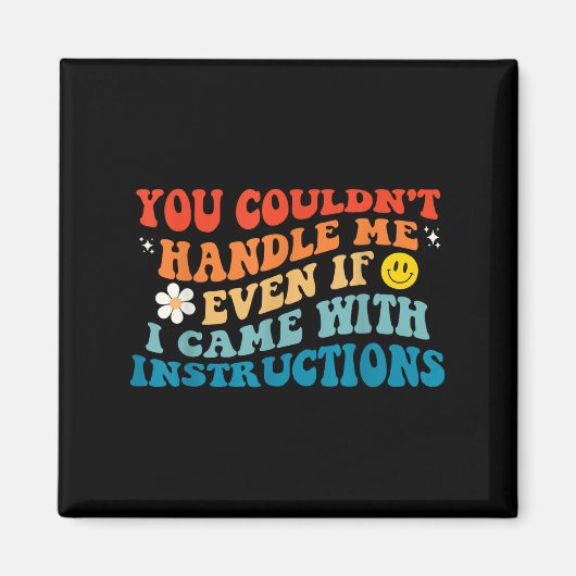 Du konntest mich auch nicht angehen, wenn ich mit magnet (Vorne)