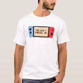 Du Kontrolle mich nicht — T-Shirt für Retro-Spiele (Vorderseite)