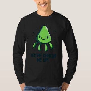 Du Kraken Mich  Octopus    Tintenfisch Kalmar T-Shirt