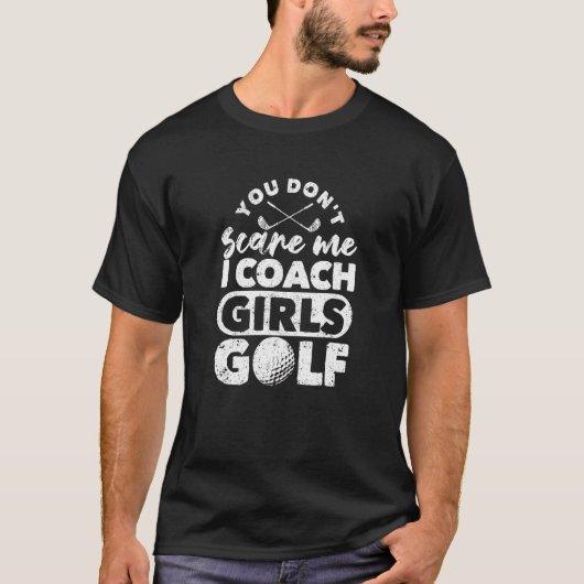 Du kümmerst dich nicht darum, dass ich Girls Golf T-Shirt (Vorderseite)