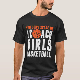 Du kümmerst mich nicht, dass ich Coach Girls Bask T-Shirt