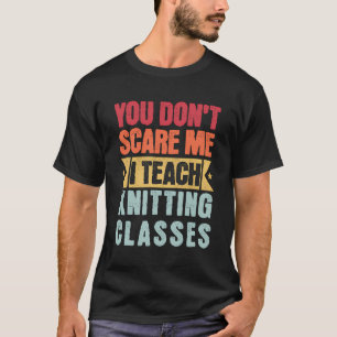 Du kümmerst mich nicht, dass ich das Kneten von Kl T-Shirt