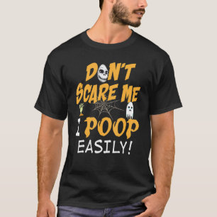 Du kümmerst mich nicht, dass ich Halloween Gekackt T-Shirt