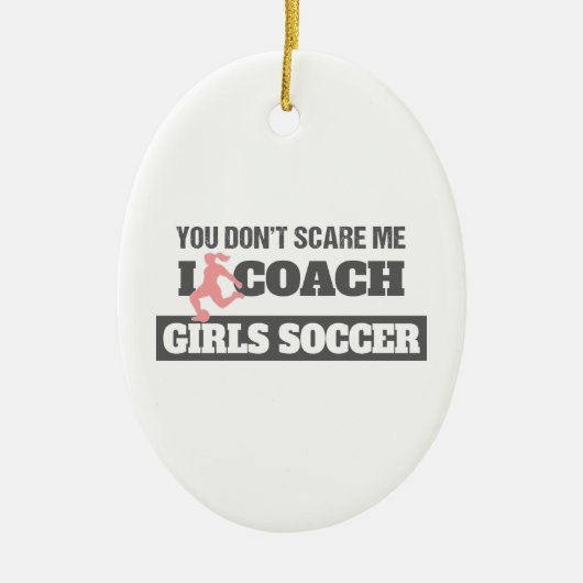 Du kümmerst mich nicht, dass ich Mädchen Fußball t Keramik Ornament (Vorne)