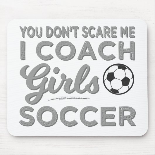 Du kümmerst mich nicht, dass ich Mädchen Fußball t Mousepad (Vorne)