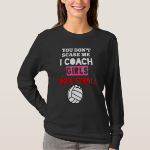 Du kümmerst mich nicht, dass ich Mädchen Volleybal T-Shirt