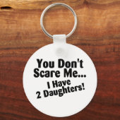 Du kümmerst mich nicht, dass ich Töchter habe Schlüsselanhänger (Vorderseite)