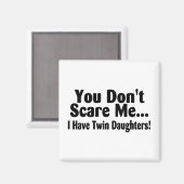 Du kümmerst mich nicht, dass ich zwei Töchter habe Magnet (Vorderseite/Rückseite)