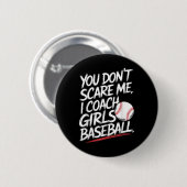 Du kümmerst mich nicht, ich Coach Girls Baseball F Button (Vorne & Hinten)