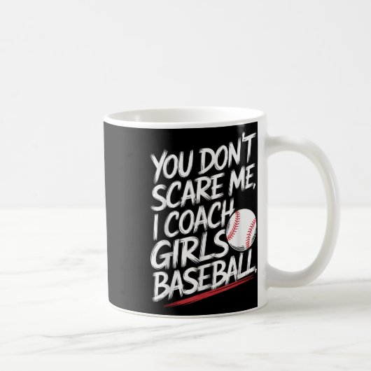 Du kümmerst mich nicht, ich Coach Girls Baseball F Kaffeetasse (Rechts)