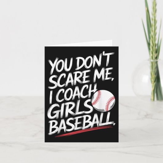 Du kümmerst mich nicht, ich Coach Girls Baseball F Karte (Vorderseite)