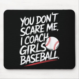 Du kümmerst mich nicht, ich Coach Girls Baseball F Mousepad