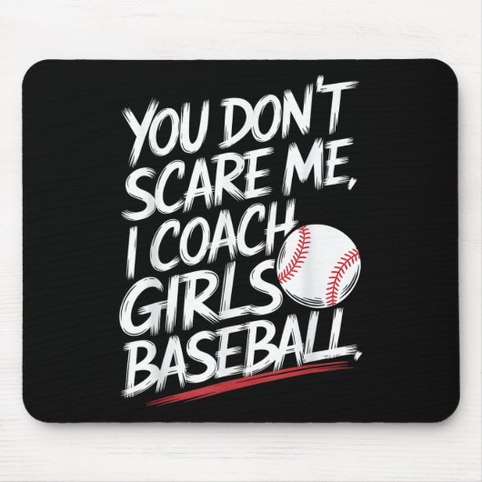 Du kümmerst mich nicht, ich Coach Girls Baseball F Mousepad (Vorne)