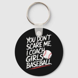 Du kümmerst mich nicht, ich Coach Girls Baseball F Schlüsselanhänger
