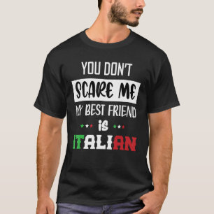 Du kümmerst mich nicht, mein bester Freund ist Ita T-Shirt