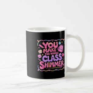 Du lässt die ganze Klasse schimmern Süßes Schultas Kaffeetasse