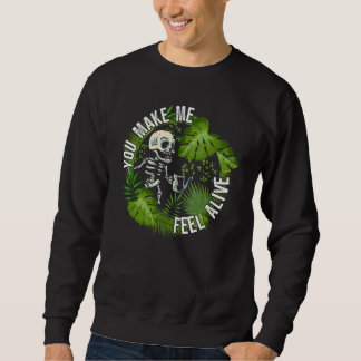 Du lässt mich lebendig fühlen Pflanzen Sweatshirt