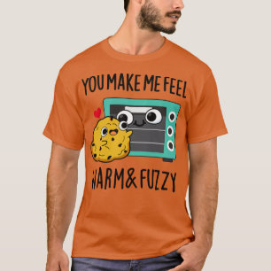 Du lässt mich mich warm und flauschig fühlen Süße T-Shirt