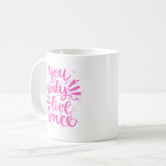 Du lebst nur einmal kaffeetasse (Vorderseite Links)