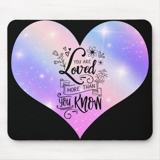 Du liebst dich mehr, als du weißt mousepad (Vorne)