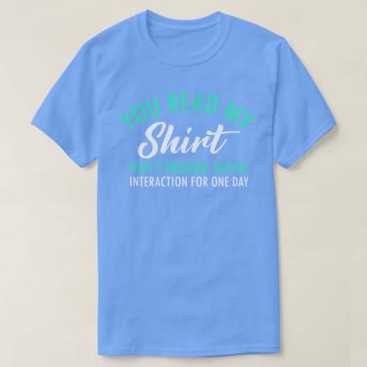 Du liest mir das genug soziale Interaktionswitz T-Shirt (Design vorne)