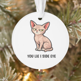 Du lügst, ich schiele Funny Sphynx Cat Zitat Ornament