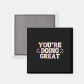 Du machst das großartig  magnet (Vorderseite/Rückseite)