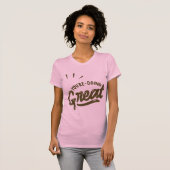 Du Machst Das Großartig T-Shirt (Vorne ganz)