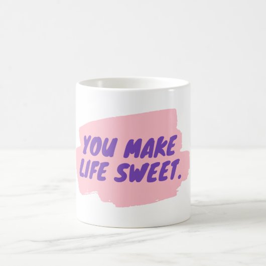 Du machst das Leben süß Kaffeetasse (Mittel)