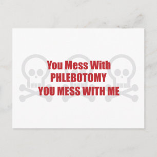 Du machst dich mit Phlebotomie, die du mit mir dur Postkarte