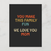 Du machst diesen Familienspass, den wir dir Mama L Postkarte (Vorderseite)