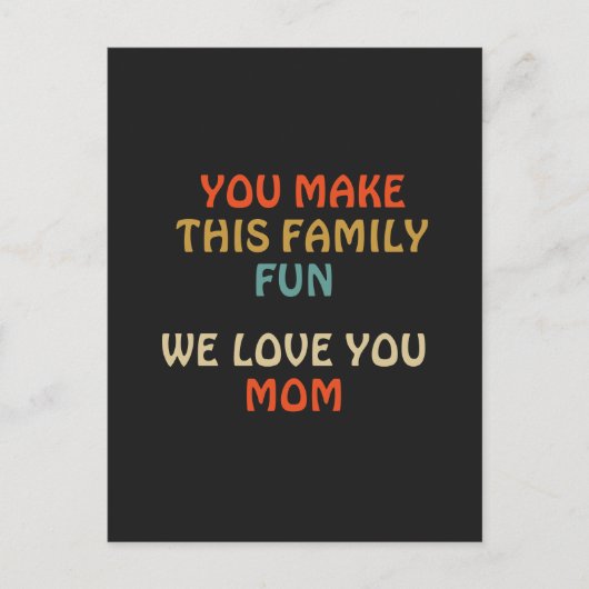 Du machst diesen Familienspass, den wir dir Mama L Postkarte (Vorderseite)