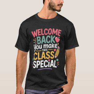 Du machst diesen Kurs besonders Willkommen zurück T-Shirt