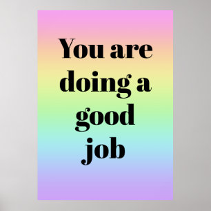 Du Machst Einen Guten Job Regenbogenposter Poster