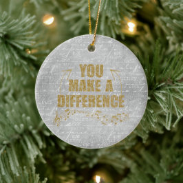 Du machst einen Unterschied Keramik Ornament