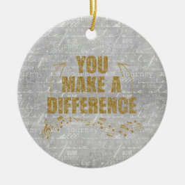 Du machst einen Unterschied Keramik Ornament