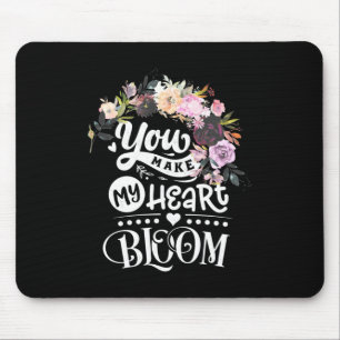 Du machst mein Herz blühen Mousepad