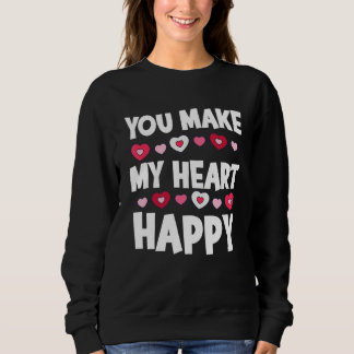 Du machst mein Herz glücklich Herz Valentinstag Mä Sweatshirt