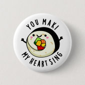 Du machst mein Herz Sing Funny Sushi Pub Button (Vorderseite)