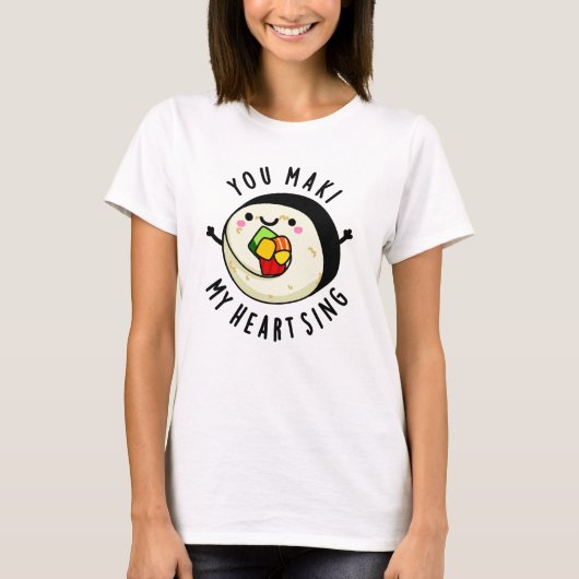Du machst mein Herz Sing Funny Sushi Pub T-Shirt (Vorderseite)