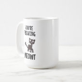 Du machst Meowt-Kaffee-Tasse Kaffeetasse (Vorderseite Links)