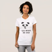 Du machst mich traurig. Trauriger Panda. T-Shirt (Vorne ganz)