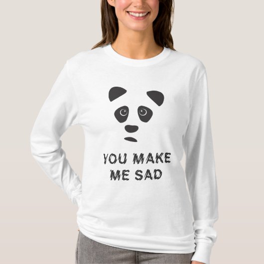 Du machst mich traurig. Trauriger Panda. T-Shirt (Vorderseite)