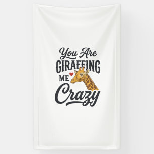 Du machst mich verrückt, lustiges Giraffen-Shirt_1 Banner